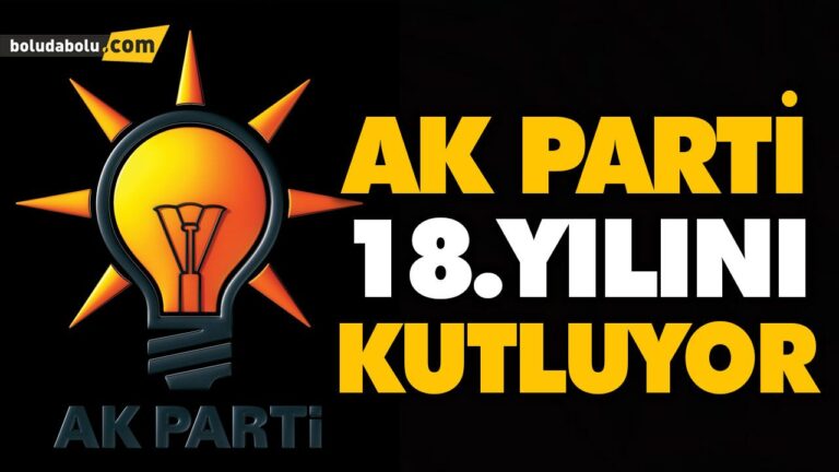AK PARTİ 18.YILINI KUTLUYOR
