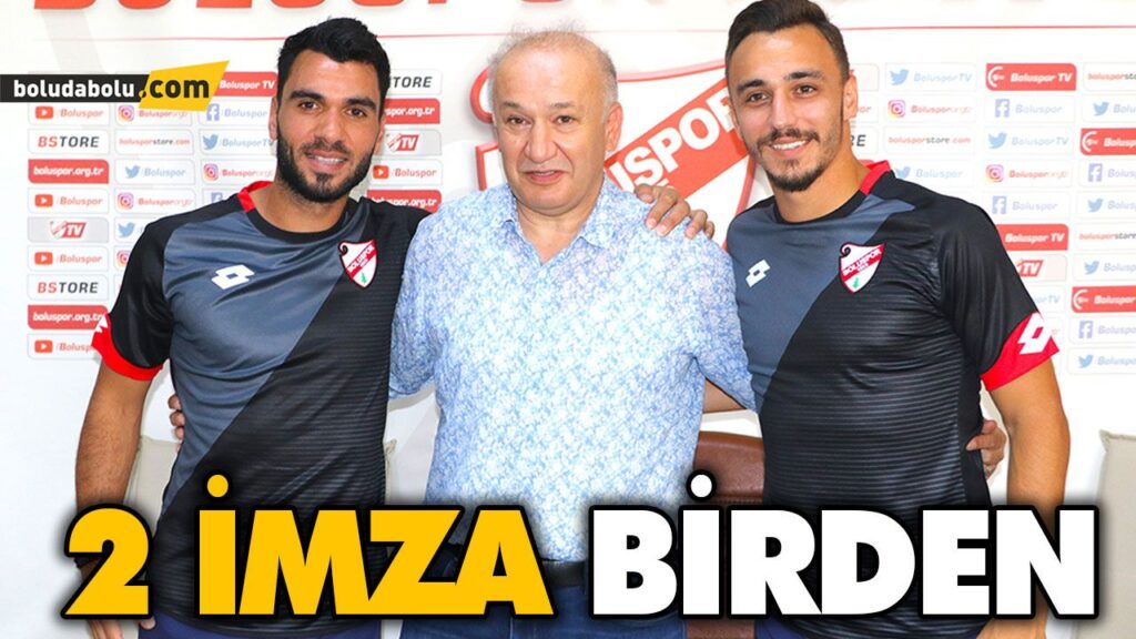 BOLUSPOR’DA 2 İMZA BİRDEN BOLUSPOR’DA 2 İMZA BİRDEN