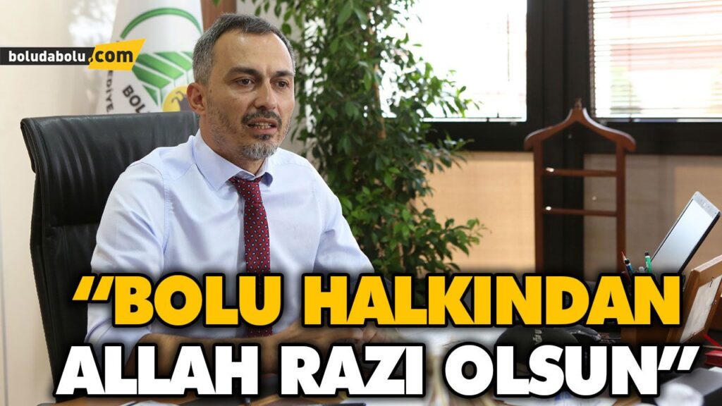 “Bolu halkından Allah razı olsun” “Bolu halkından Allah razı olsun”