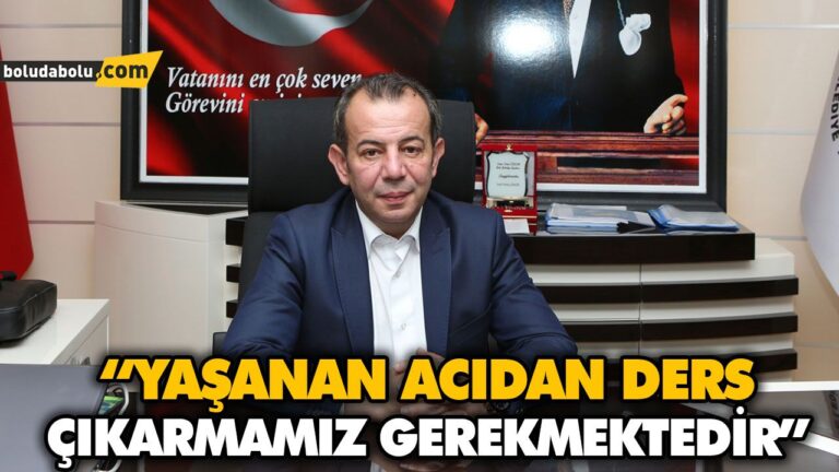 “YAŞANAN ACIDAN DERS ÇIKARMAMIZ GEREKMEKTEDİR”