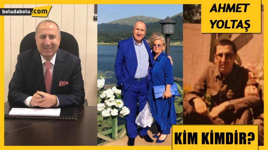 AHMET YOLTAŞ KİMDİR? AHMET YOLTAŞ KİMDİR?