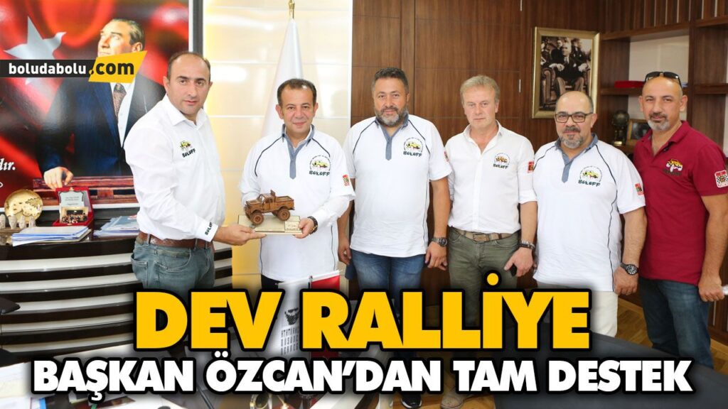 DEV RALLİYE BAŞKAN ÖZCAN’DAN TAM DESTEK DEV RALLİYE BAŞKAN ÖZCAN’DAN TAM DESTEK