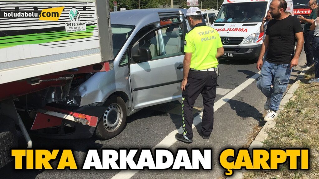 TIR’A ARKADAN ÇARPTI TIR’A ARKADAN ÇARPTI