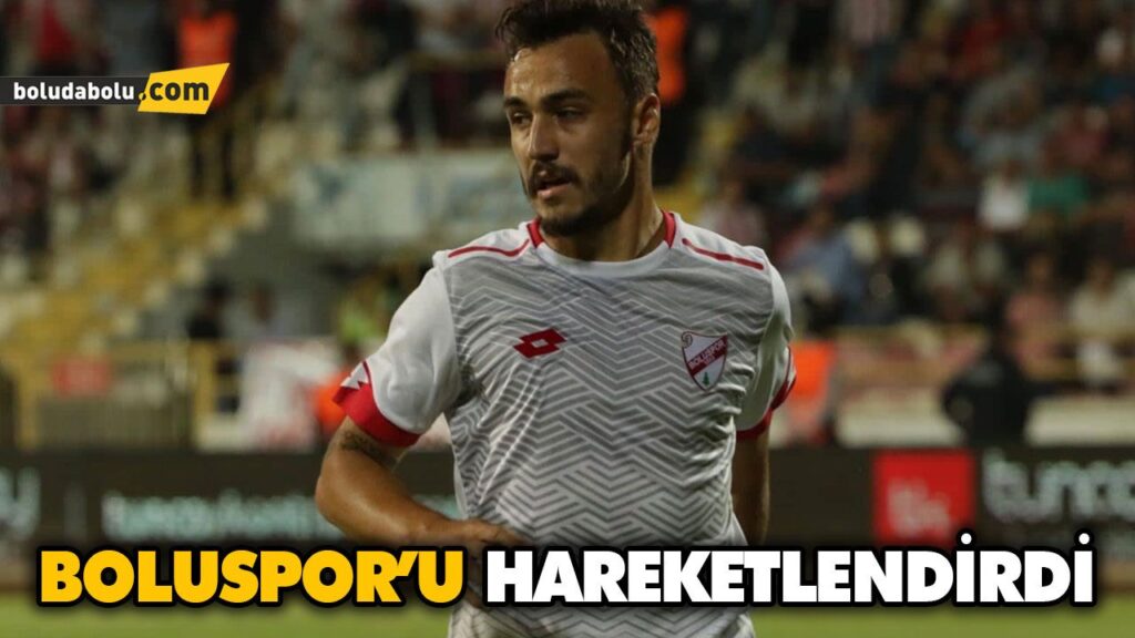 BOLUSPOR’U HAREKETLENDİRDİ BOLUSPOR’U HAREKETLENDİRDİ