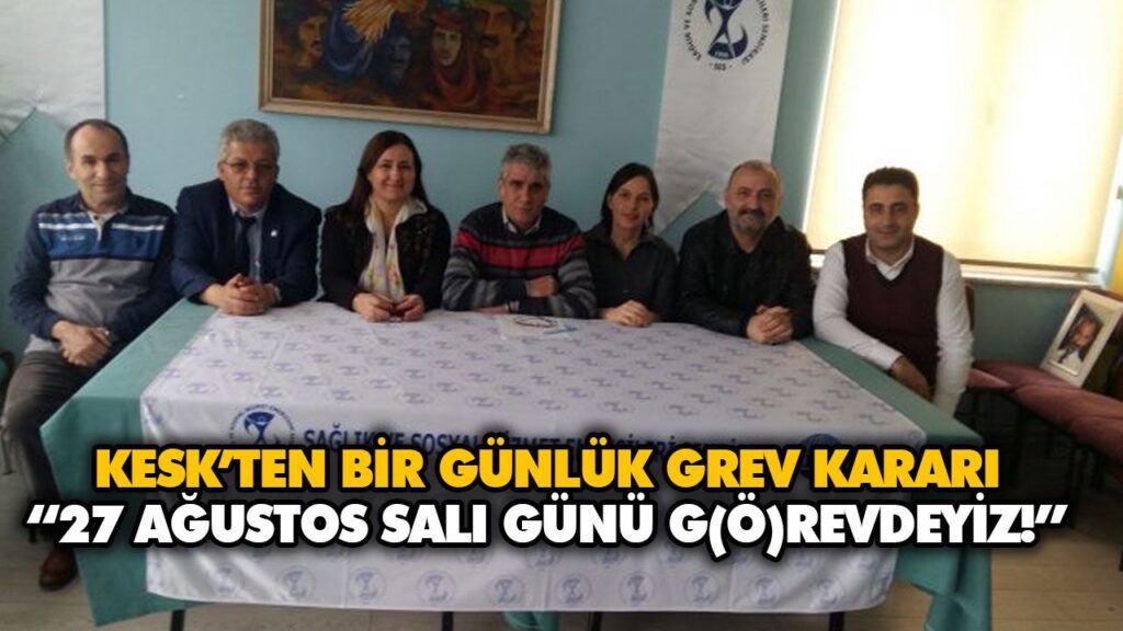 “27 AĞUSTOS SALI GÜNÜ G(Ö)REVDEYİZ!” “27 AĞUSTOS SALI GÜNÜ G(Ö)REVDEYİZ!”