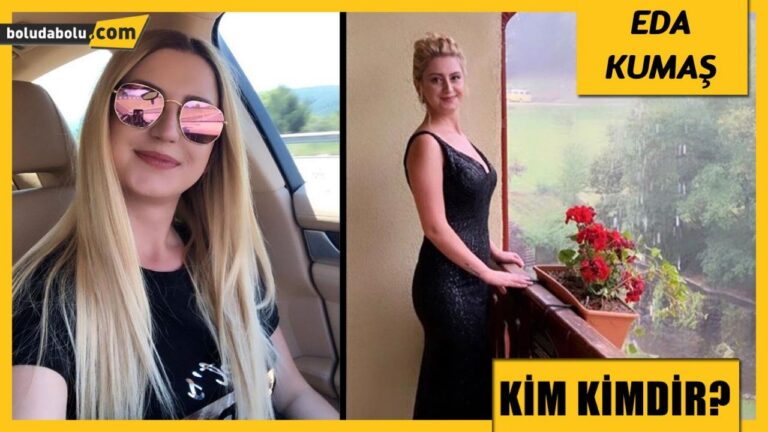 EDA KUMAŞ KİMDİR?