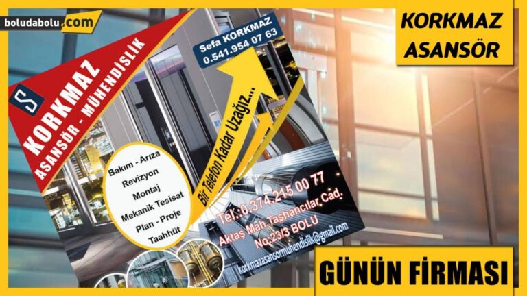 KORKMAZ ASANSÖR GÜNÜN FİRMASI