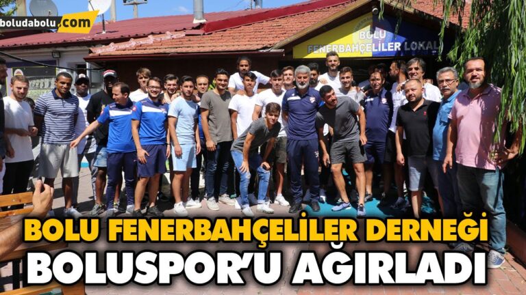 BOLU FENERBAHÇELİLER DERNEĞİ, BOLUSPOR’U AĞIRLADI