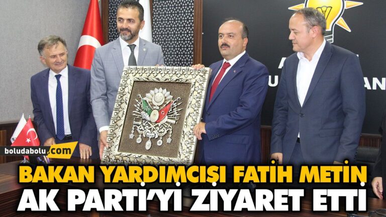 BAKAN YARDIMCISI FATİH METİN AK PARTİ’Yİ ZİYARET ETTİ