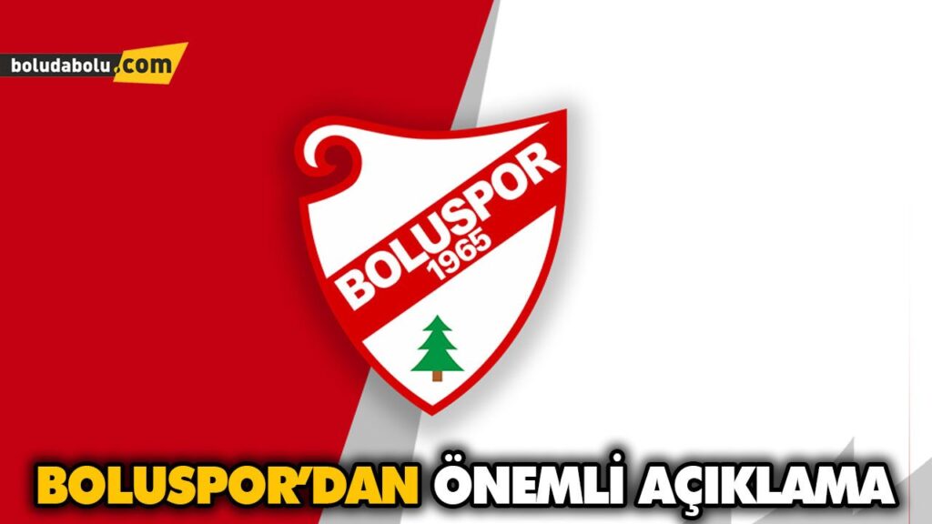 BOLUSPOR’DAN ÖNEMLİ AÇIKLAMA