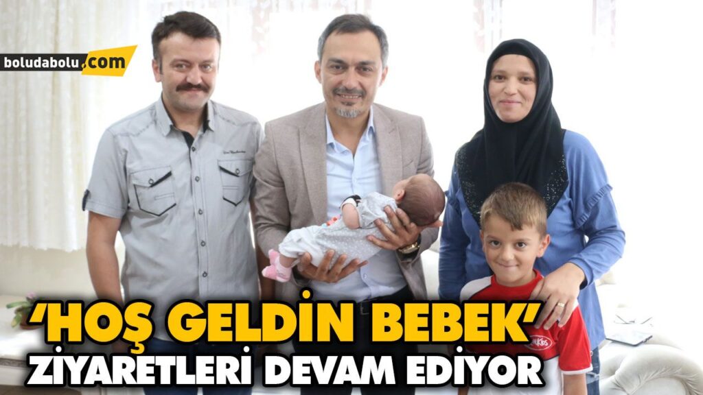 ‘HOŞ GELDİN BEBEK’ ZİYARETLERİ DEVAM EDİYOR ‘HOŞ GELDİN BEBEK’ ZİYARETLERİ DEVAM EDİYOR