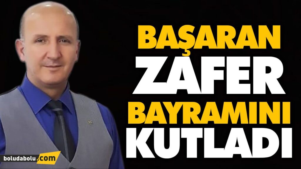 BAŞARAN, ZAFER BAYRAMINI KUTLADI