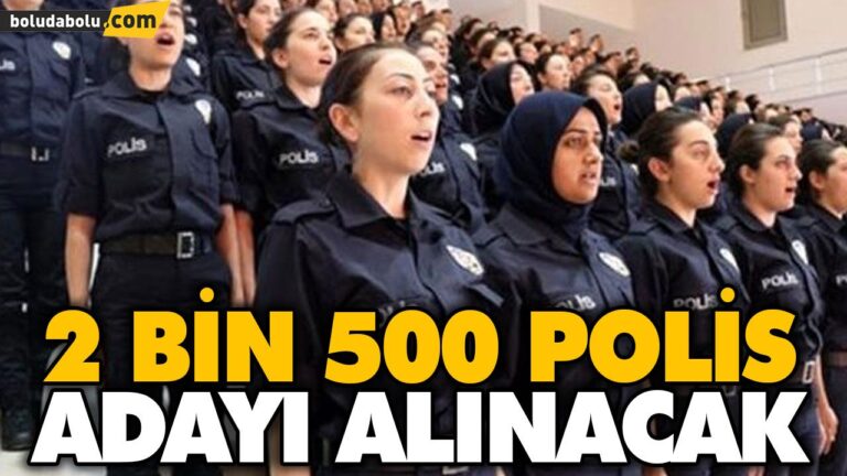 2 BİN 500 POLİS ADAYI ALINACAK