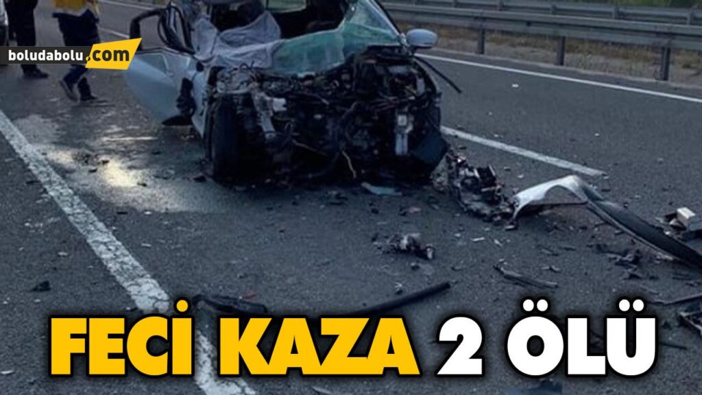 FECİ KAZA 2 ÖLÜ FECİ KAZA 2 ÖLÜ