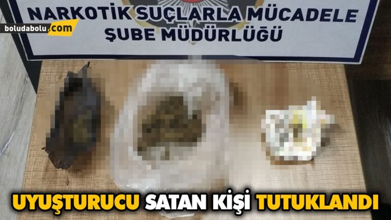 UYUŞTURUCU SATAN KİŞİ TUTUKLANDI