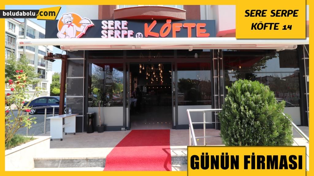 SERE SERPE KÖFTE 14 BOLU GÜNÜN FİRMASI SERE SERPE KÖFTE 14 BOLU GÜNÜN FİRMASI