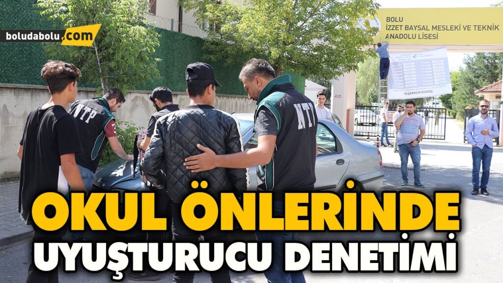 OKUL ÖNLERİNDE UYUŞTURUCU DENETİMİ OKUL ÖNLERİNDE UYUŞTURUCU DENETİMİ