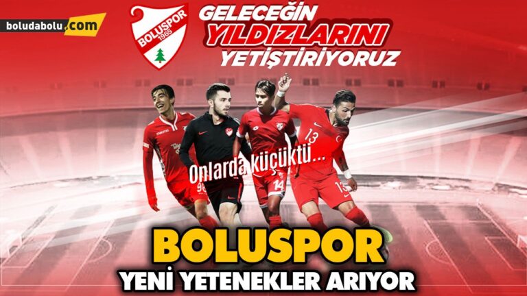 BOLUSPOR YENİ YETENEKLER ARIYOR