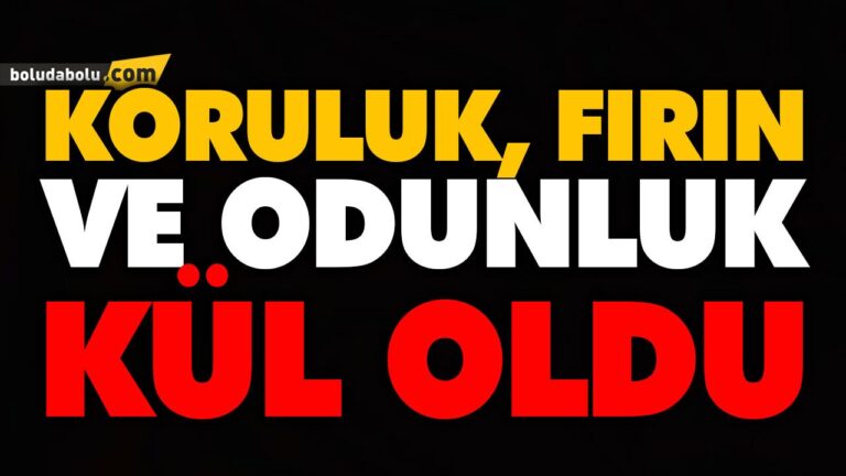 KORULUK, FIRIN VE ODUNLUK YANDI
