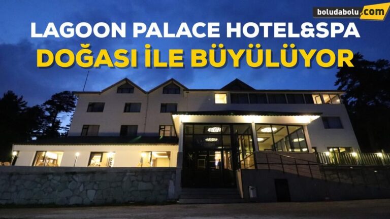 Lagoon Palace Hotel&Spa Doğası İle Büyülüyor