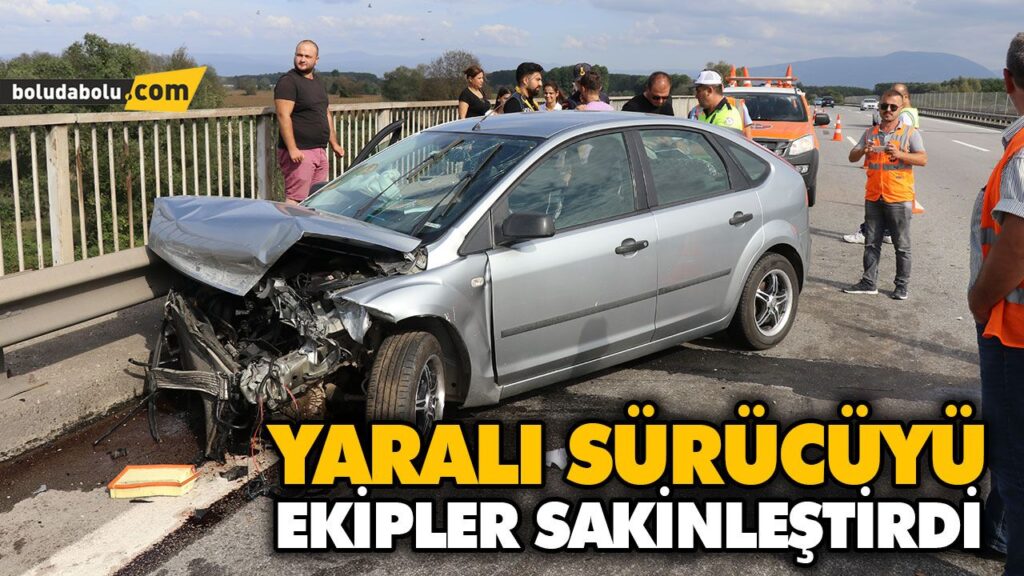 YARALI SÜRÜCÜYÜ EKİPLER SAKİNLEŞTİRDİ YARALI SÜRÜCÜYÜ EKİPLER SAKİNLEŞTİRDİ