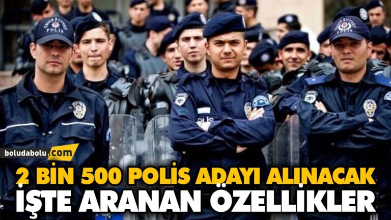 2 BİN 500 POLİS ADAYI ALINACAK