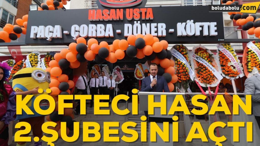 İlimizin Önemli Restoranlarından Köfteci Hasan Bolu’ya 2. Şubesini Açtı İlimizin Önemli Restoranlarından Köfteci Hasan Bolu’ya 2. Şubesini Açtı