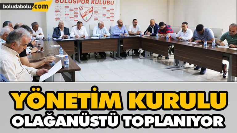 YÖNETİM OLAĞANÜSTÜ TOPLANIYOR