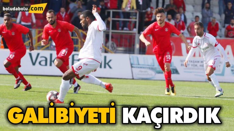 GALİBİYETİ KAÇIRDIK