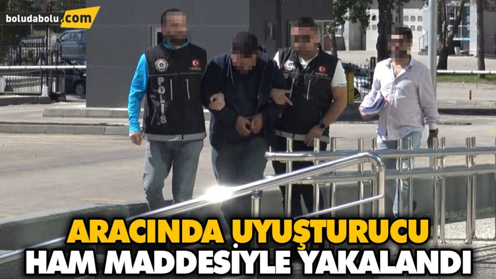 ARACINDA UYUŞTURUCU HAMMADDESİ İLE YAKALANDI ARACINDA UYUŞTURUCU HAMMADDESİ İLE YAKALANDI