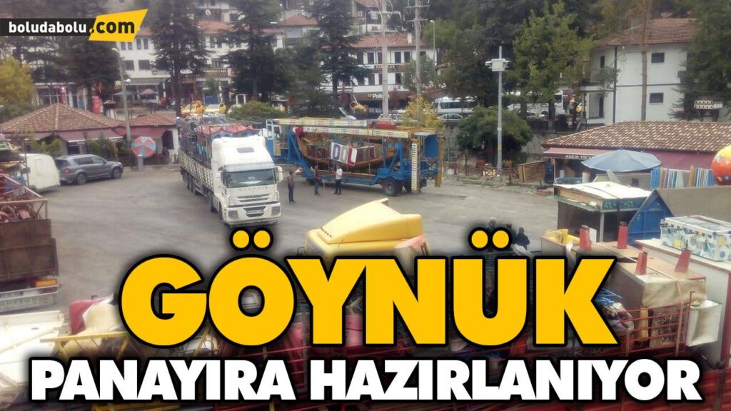 GÖYNÜK PANAYIRA HAZIRLANIYOR GÖYNÜK PANAYIRA HAZIRLANIYOR