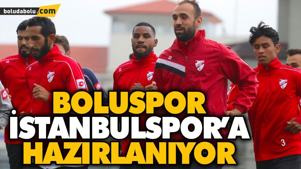 BOLUSPOR, İSTANBULSPOR’A HAZIRLANIYOR BOLUSPOR, İSTANBULSPOR’A HAZIRLANIYOR