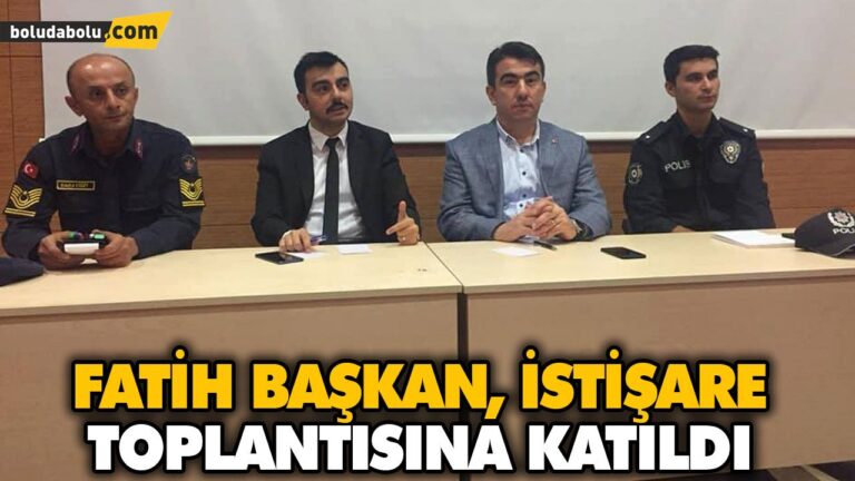 FATİH BAŞKAN, İSTİŞARE TOPLANTISINA KATILDI