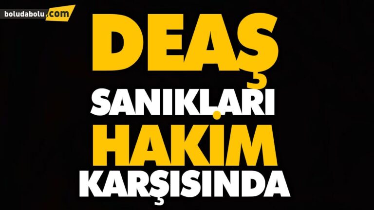 DEAŞ SANIKLARI HAKİM KARŞISINDA