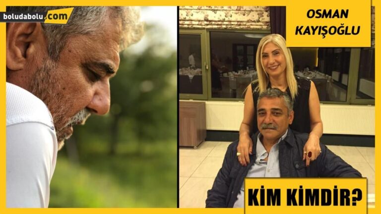 OSMAN KAYIŞOĞLU KİMDİR?