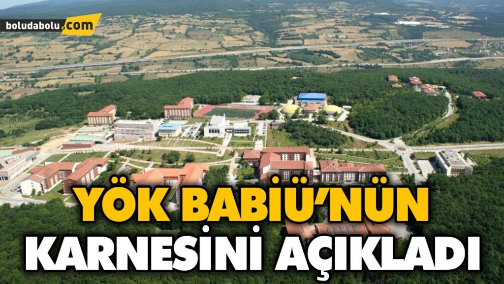 YÖK BABİÜ’NÜN KARNESİNİ AÇIKLADI YÖK BABİÜ’NÜN KARNESİNİ AÇIKLADI