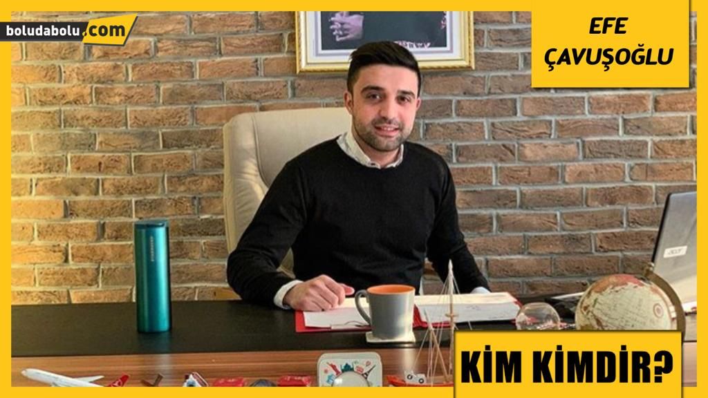 EFE ÇAVUŞOĞLU KİMDİR? EFE ÇAVUŞOĞLU KİMDİR?