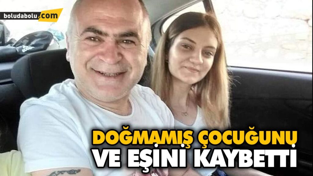 DOĞMAMIŞ ÇOCUĞUNU VE EŞİNİ KAYBETTİ DOĞMAMIŞ ÇOCUĞUNU VE EŞİNİ KAYBETTİ