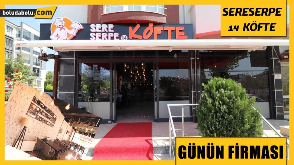 SERE SERPE 14 KÖFTE GÜNÜN FİRMASI SERE SERPE 14 KÖFTE GÜNÜN FİRMASI