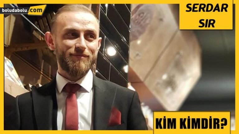 SERDAR SIR KİMDİR?