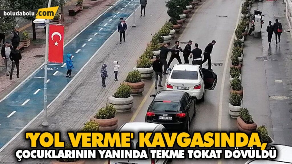 ‘YOL VERME’ KAVGASINDA, ÇOCUKLARININ YANINDA TEKME TOKAT DÖVÜLDÜ ‘YOL VERME’ KAVGASINDA, ÇOCUKLARININ YANINDA TEKME TOKAT DÖVÜLDÜ