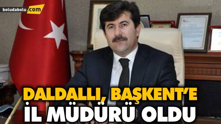 DALDALLI, BAŞKENT’E İL MÜDÜRÜ OLDU