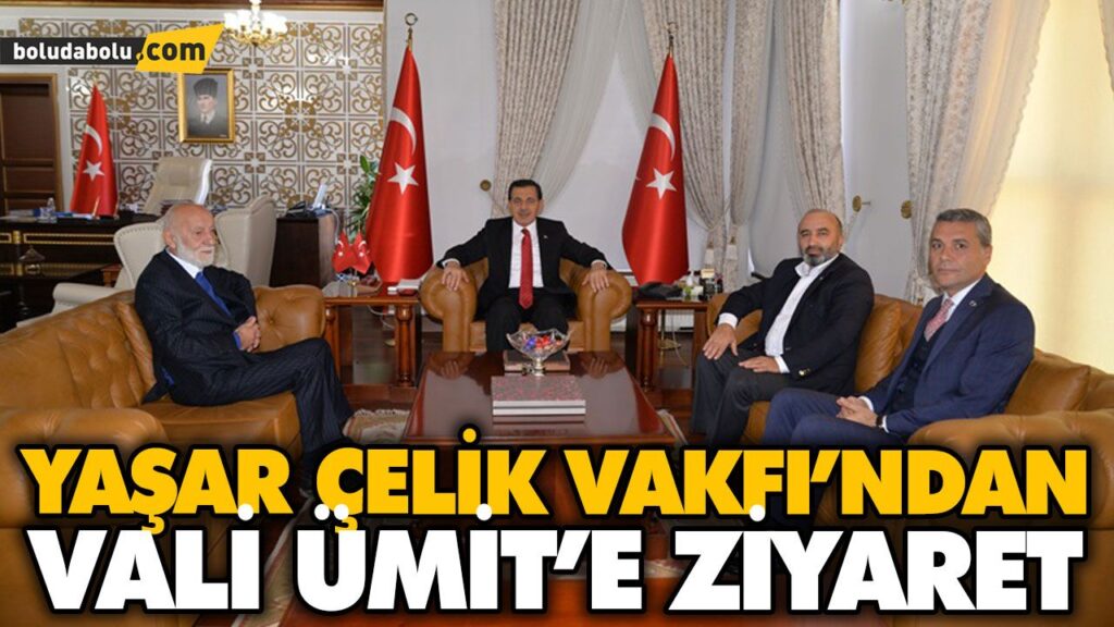 YAŞAR ÇELİK VAKFI’NDAN VALİ ÜMİT’E ZİYARET YAŞAR ÇELİK VAKFI’NDAN VALİ ÜMİT’E ZİYARET