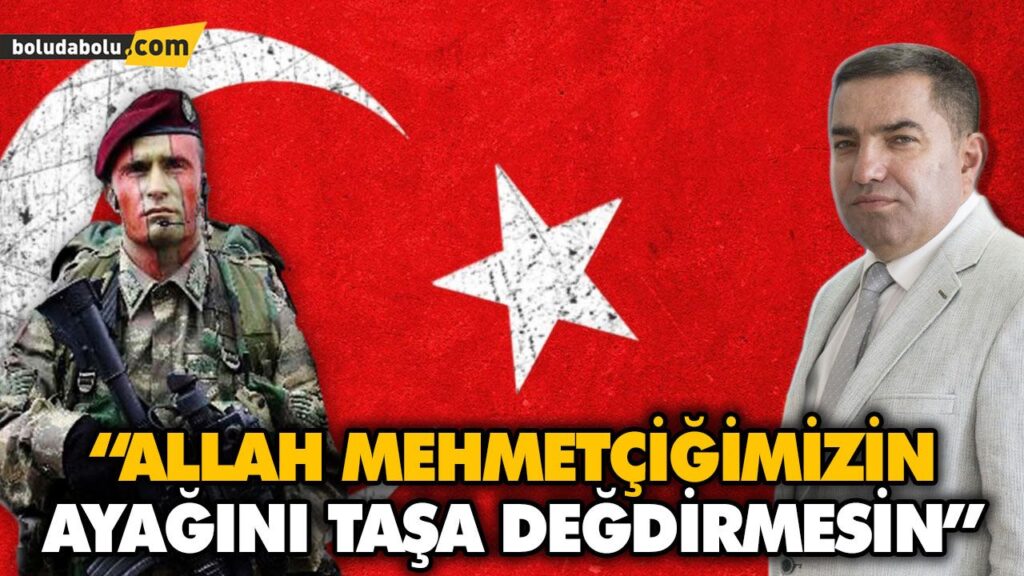 “ALLAH MEHMETÇİĞİMİZİN AYAĞINI TAŞA DEĞDİRMESİN” “ALLAH MEHMETÇİĞİMİZİN AYAĞINI TAŞA DEĞDİRMESİN”