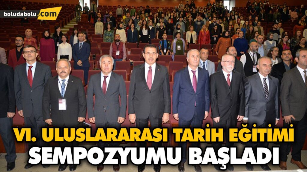 VI. ULUSLARARASI TARİH EĞİTİMİ SEMPOZYUMU BAŞLADI VI. ULUSLARARASI TARİH EĞİTİMİ SEMPOZYUMU BAŞLADI