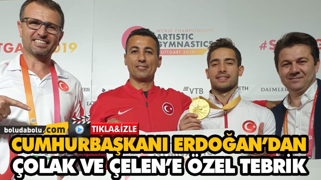 CUMHURBAŞKANI ERDOĞAN’DAN ÇOLAK VE ÇELEN’E ÖZEL TEBRİK CUMHURBAŞKANI ERDOĞAN’DAN ÇOLAK VE ÇELEN’E ÖZEL TEBRİK