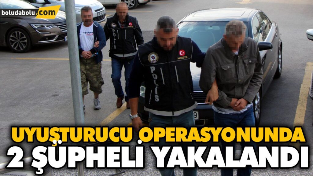 UYUŞTURUCU OPERASYONUNDA 2 ŞÜPHELİ YAKALANDI UYUŞTURUCU OPERASYONUNDA 2 ŞÜPHELİ YAKALANDI