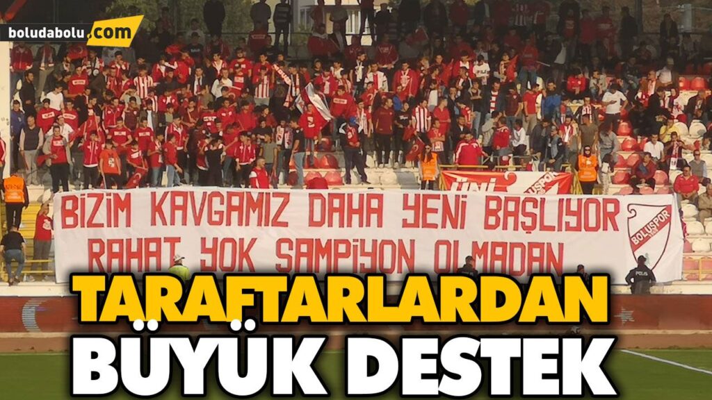 TARAFTARLARDAN BÜYÜK DESTEK TARAFTARLARDAN BÜYÜK DESTEK