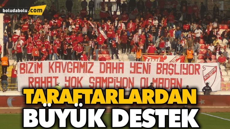 TARAFTARLARDAN BÜYÜK DESTEK