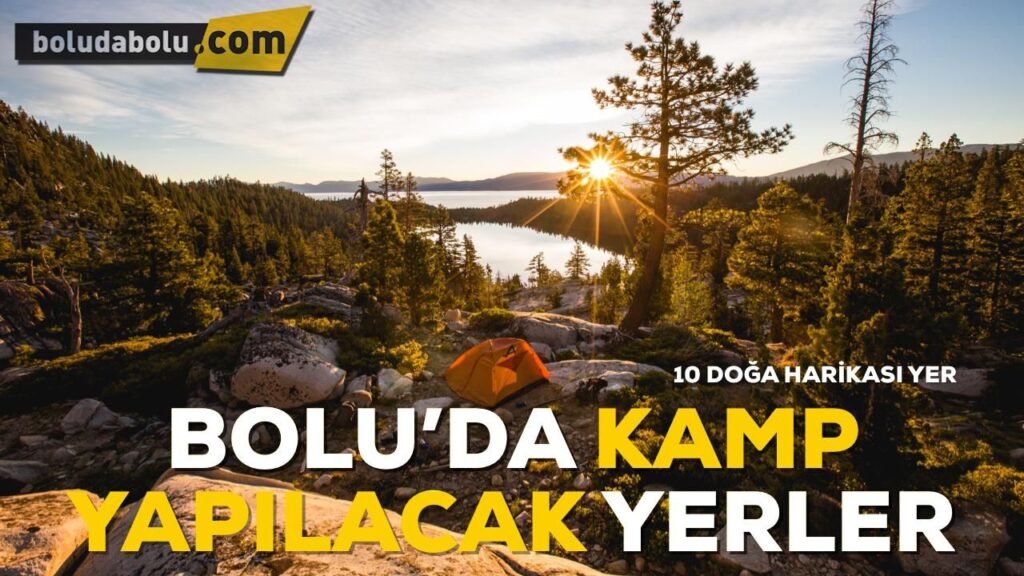 BOLU’DA KAMP YAPILACAK YERLER